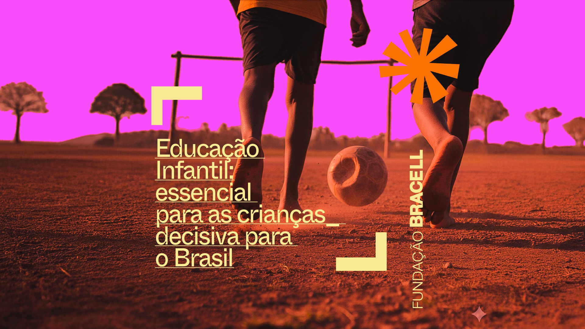 Educação Infantil: essencial para as crianças, decisiva para o Brasil